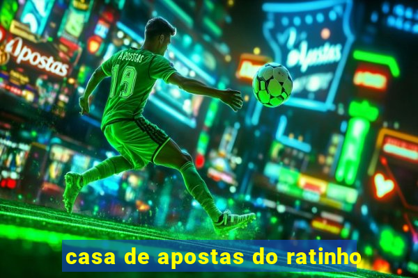 casa de apostas do ratinho